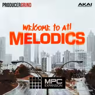 AKAI ProducerGrind Welcome to ATL Melodics v1.0.2 [MPC]