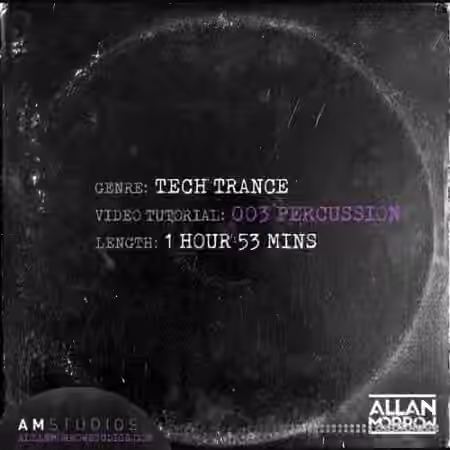 Allan Morrow Tech Trance 003 Percussion [TUTORiAL]