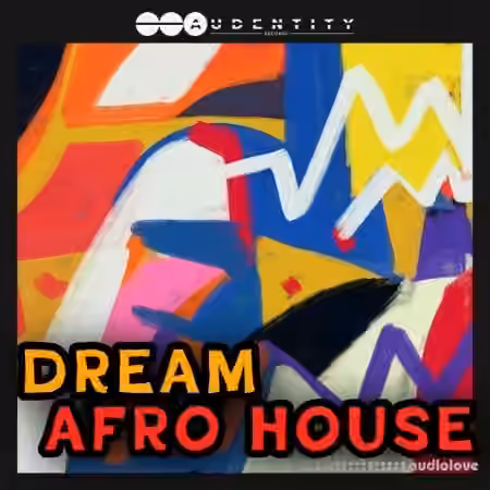 Audentity Records Dream Afro House [WAV, MiDi, Synth Presets]