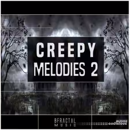 BFractal Music Creepy Melodies [WAV]