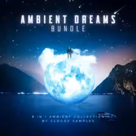Cloudy Samples Ambient Dreams Bundle [WAV, MiDi, Synth Presets]