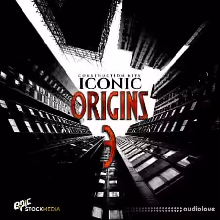 Epic Stock Media Iconic Origins 3 Construction Kits [WAV]