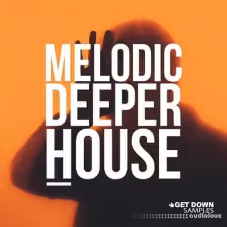 Get Down Samples Melodic Deeper House [WAV, MiDi]