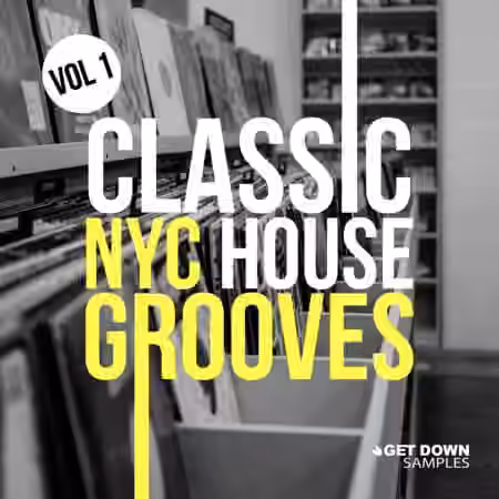 Get Down Samples Presents Classic NYC House Grooves Vol.1 [WAV, MiDi]