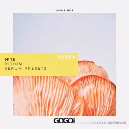 GOGOi Bloom Serum Presets [Synth Presets]