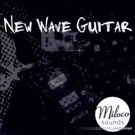 Miloco Sounds New Wave Guitar [WAV]