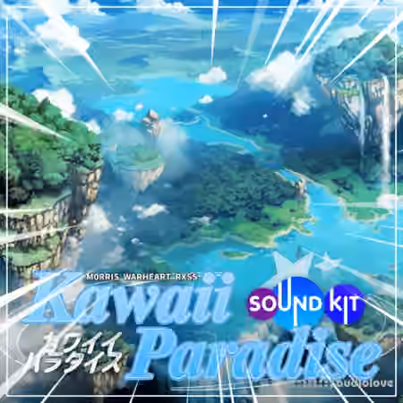 Morris & Warheart Kawaii Paradise [FULL VERSION] [WAV, MiDi, Synth Presets]