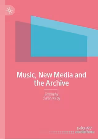 Music, New Media and the Archive