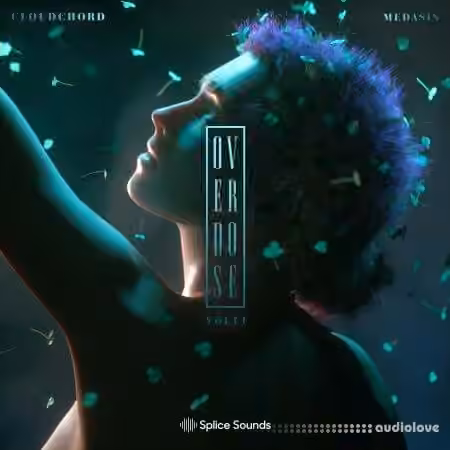 Splice Sounds Medasin x Cloudchord Overdose Vol.11 [WAV]