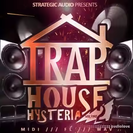 Strategic Audio Trap House Hysteria Vol.2 [WAV, MiDi, DAW Templates]