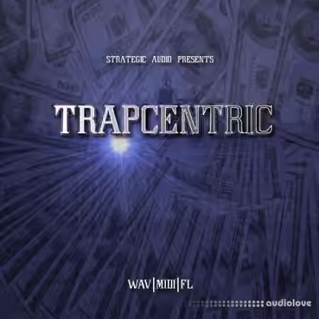 Strategic Audio Trapcentric [WAV, MiDi, DAW Templates]
