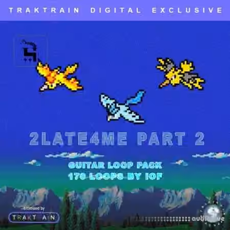 TrakTrain 2Late4Me Part 2 Guitar Loop Pack by IOF [WAV]