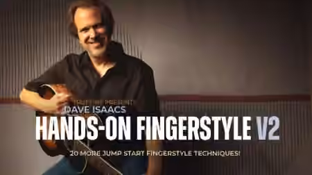 Truefire Dave Isaacs' Hands-on Fingerstyle Vol.2 [TUTORiAL]