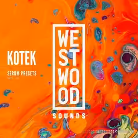 Westwood Sounds Kotek Serum Presets Vol.1 [Synth Presets]